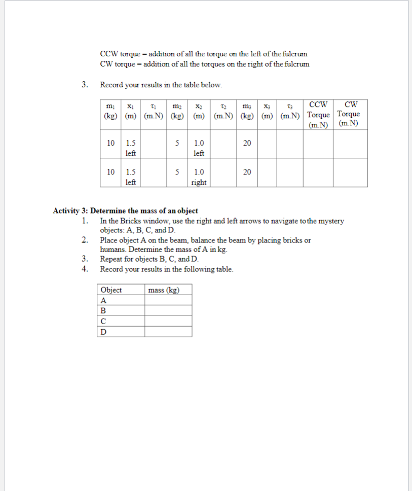 Solved TORQUE Lab's goal To balance the torque applied on a