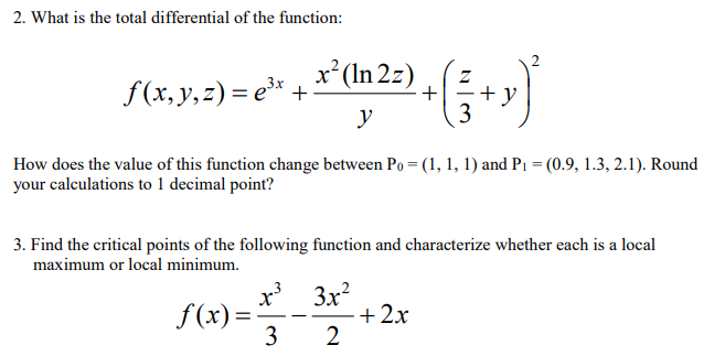 2. What is the total differential of the function:
\[
f(x, y, z)=e^{3 x}+\frac{x^{2}(\ln 2 z)}{y}+\left(\frac{z}{3}+y\right)^