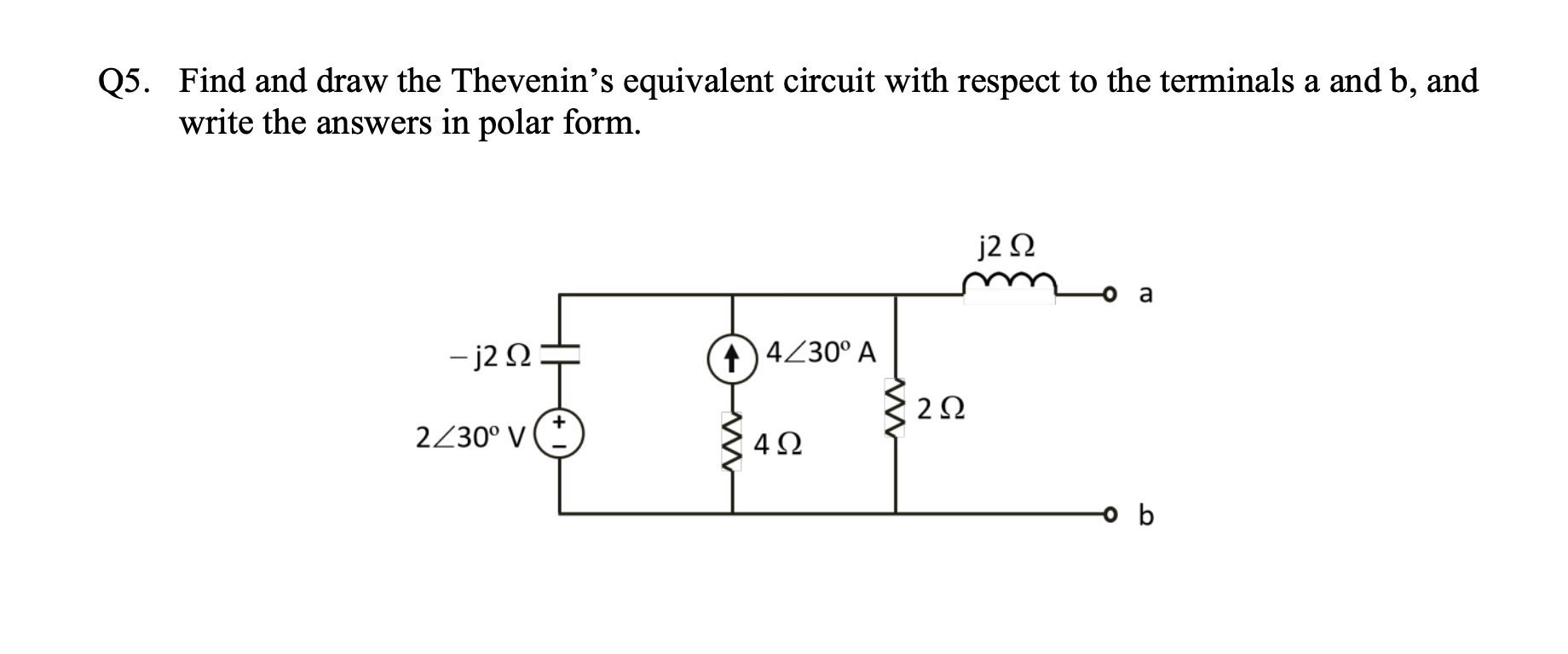 Solved 5. Find and draw the Thevenin's equivalent circuit | Chegg.com