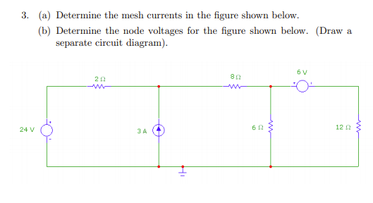 Solved 3. (a) Determine the mesh currents in the figure | Chegg.com