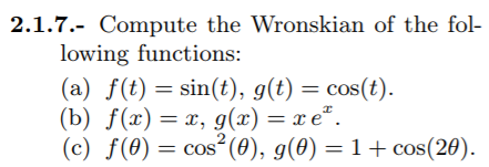 2 1 7 Compute The Wronskian Of The Fol Lowing Chegg Com