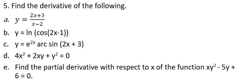 Solved 5. Find the derivative of the following. a. y=x−22x+3 | Chegg.com