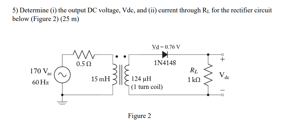 Solved 5) Determine (i) the output DC voltage, Vdc, and (ii) | Chegg.com