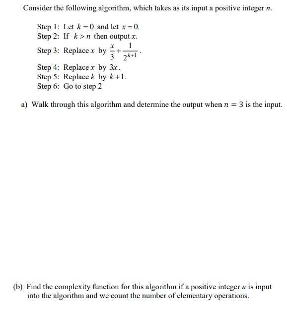 Solved Consider The Following Algorithm, Which Takes As Its | Chegg.com