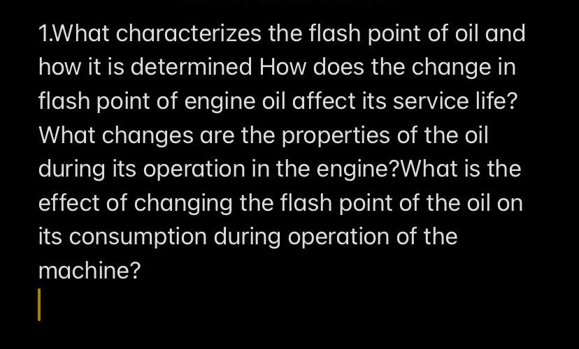 Solved 1.What characterizes the flash point of oil and how | Chegg.com