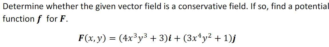 Solved Determine whether the given vector field is a | Chegg.com