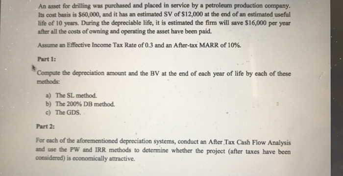 Solved An Asset For Drilling Was Purchased And Placed In | Chegg.com