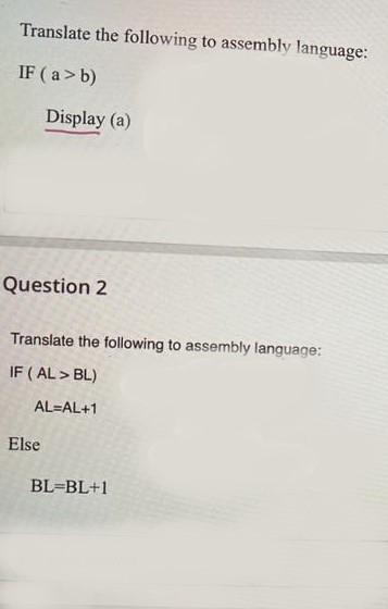 Solved Translate the following to assembly language: IF | Chegg.com