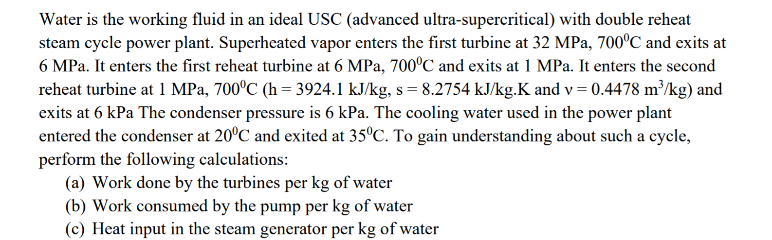 Solved — Water is the working fluid in an ideal USC | Chegg.com