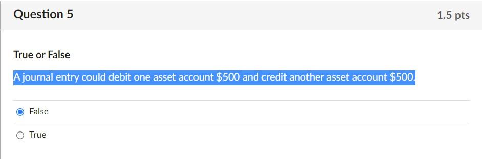 Solved A journal entry could debit one asset account $500 | Chegg.com