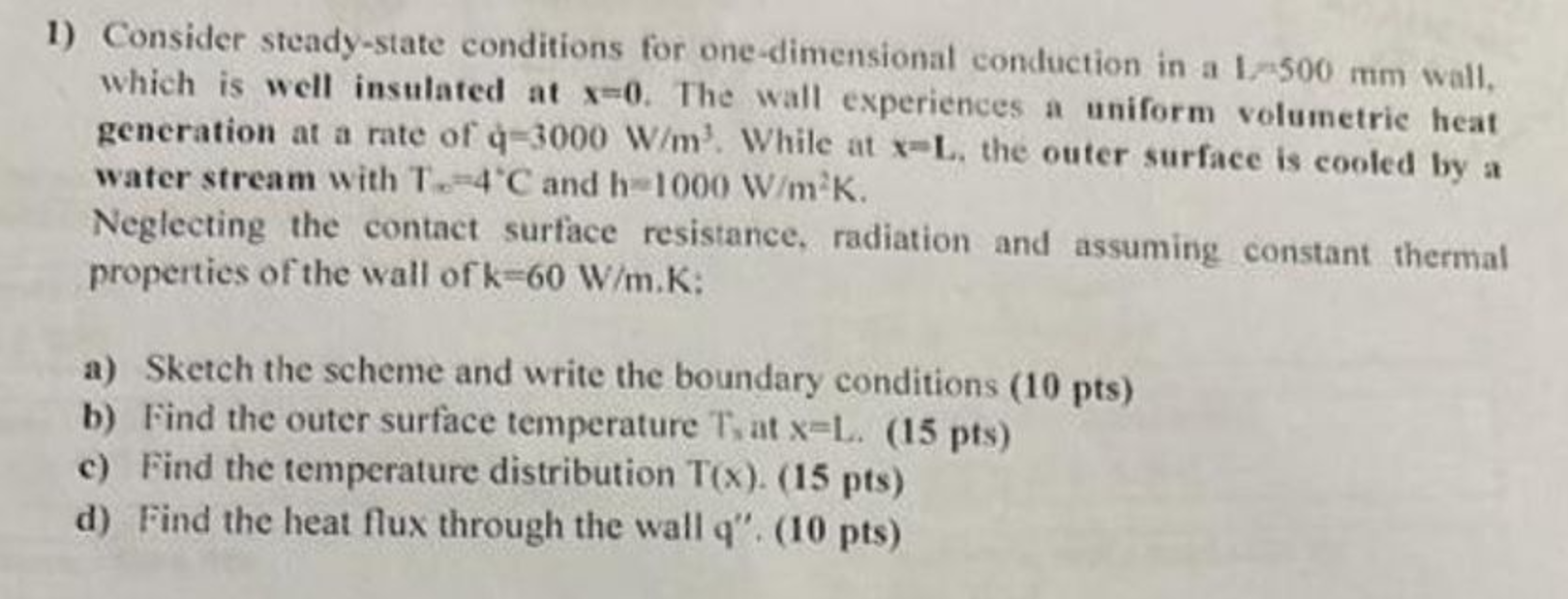 Solved by an EXPERT Consider steady-state conditions for one ...