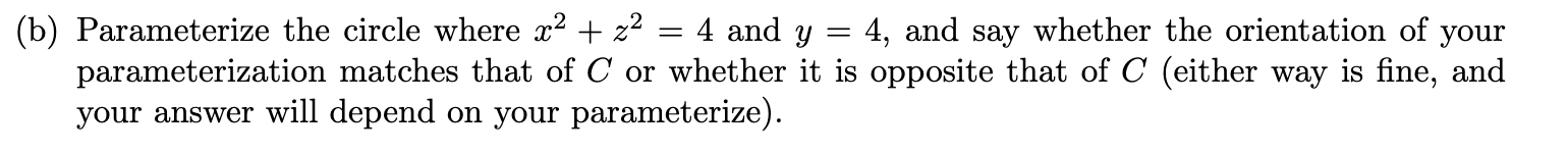 Solved 1. Let C be the circle where x2+z2=4 and y=4 oriented | Chegg.com