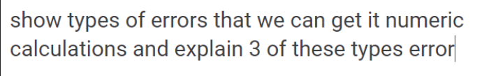 Solved show types of errors that we can get it numeric | Chegg.com