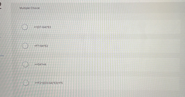 Solved Multiple Choice =+(D7⋅G4)∘E3 =F7.G4∗E2 =+4+H4 | Chegg.com