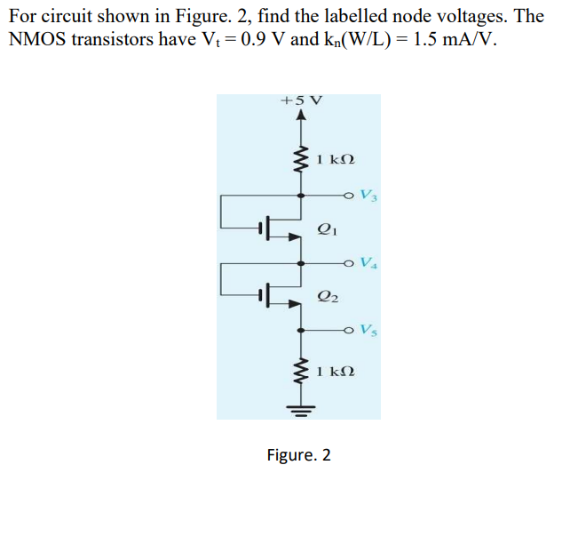 Solved For circuit shown in Figure. 2, find the labelled | Chegg.com