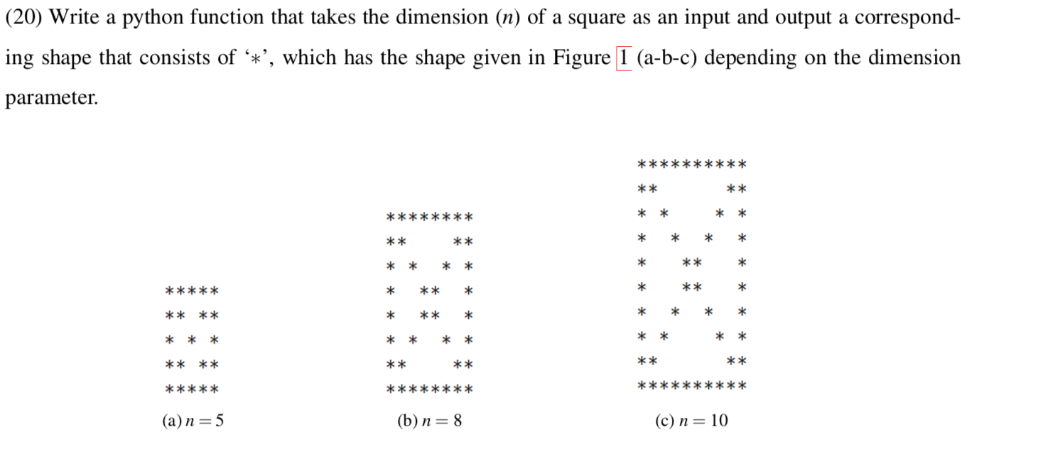 Solved (20) Write a python function that takes the dimension | Chegg.com