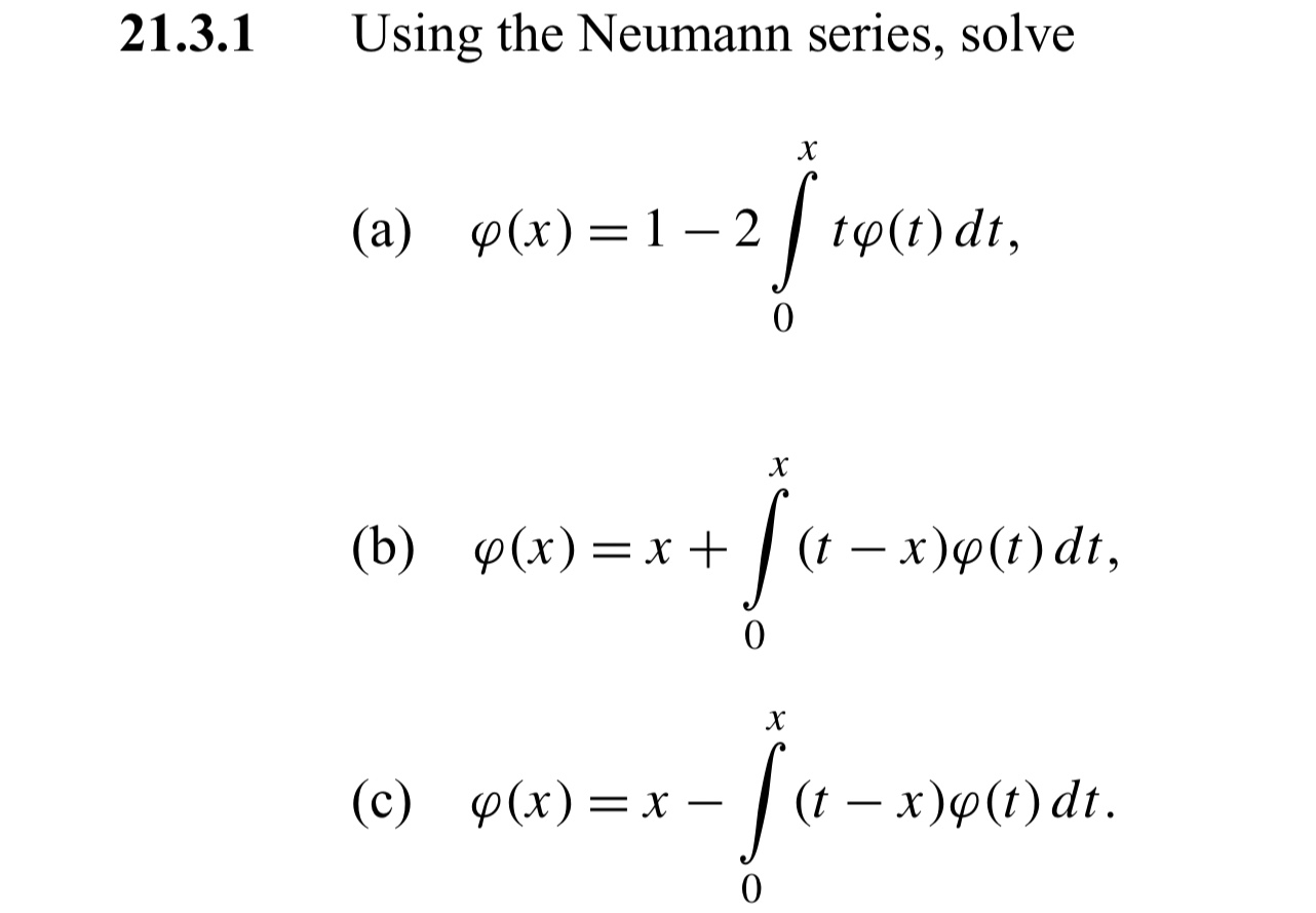 Solved 21 3 1 Using The Neumann Series Solve H A 6 X Chegg Com