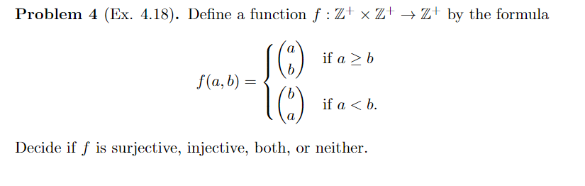 Solved Problem 4 (Ex. 4.18). Define a function f:Z+×Z+→Z+by | Chegg.com