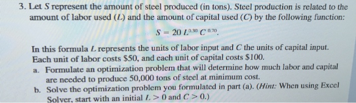 Solved 3. Let S Represent The Amount Of Steel Produced (in | Chegg.com