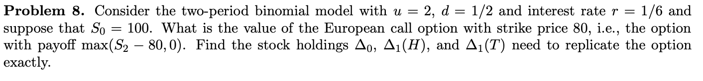 Solved Problem 8. Consider the two-period binomial model | Chegg.com