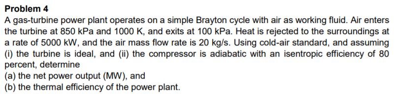 Solved Problem 4 A Gas-turbine Power Plant Operates On A | Chegg.com