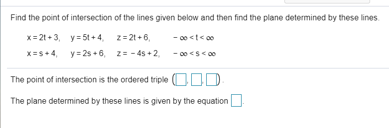 Solved Find the point of intersection of the lines given | Chegg.com