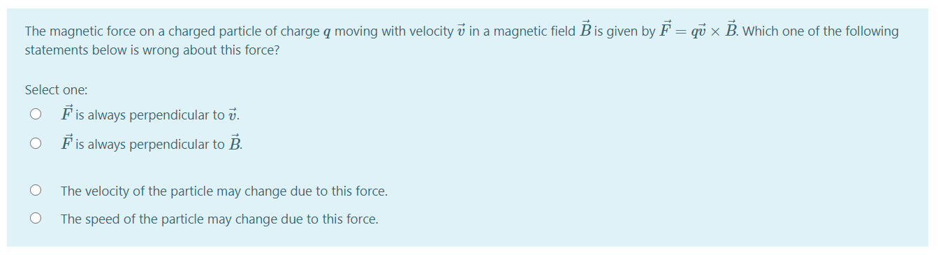 Solved The magnetic force on a charged particle of charge q | Chegg.com