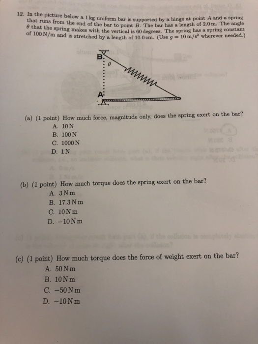 Solved 12. In the picture below a 1 kg uniform bar is | Chegg.com