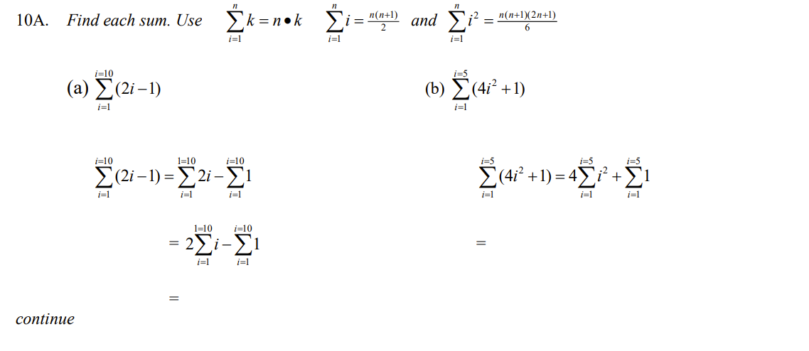 Solved 10A. Find each sum. Use ∑i=1nk=n∙k∑i=1ni=2n(n+1) and | Chegg.com