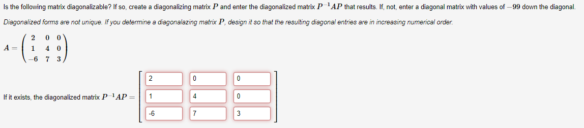 Solved Is the following matrix diagonalizable? If so, create | Chegg.com