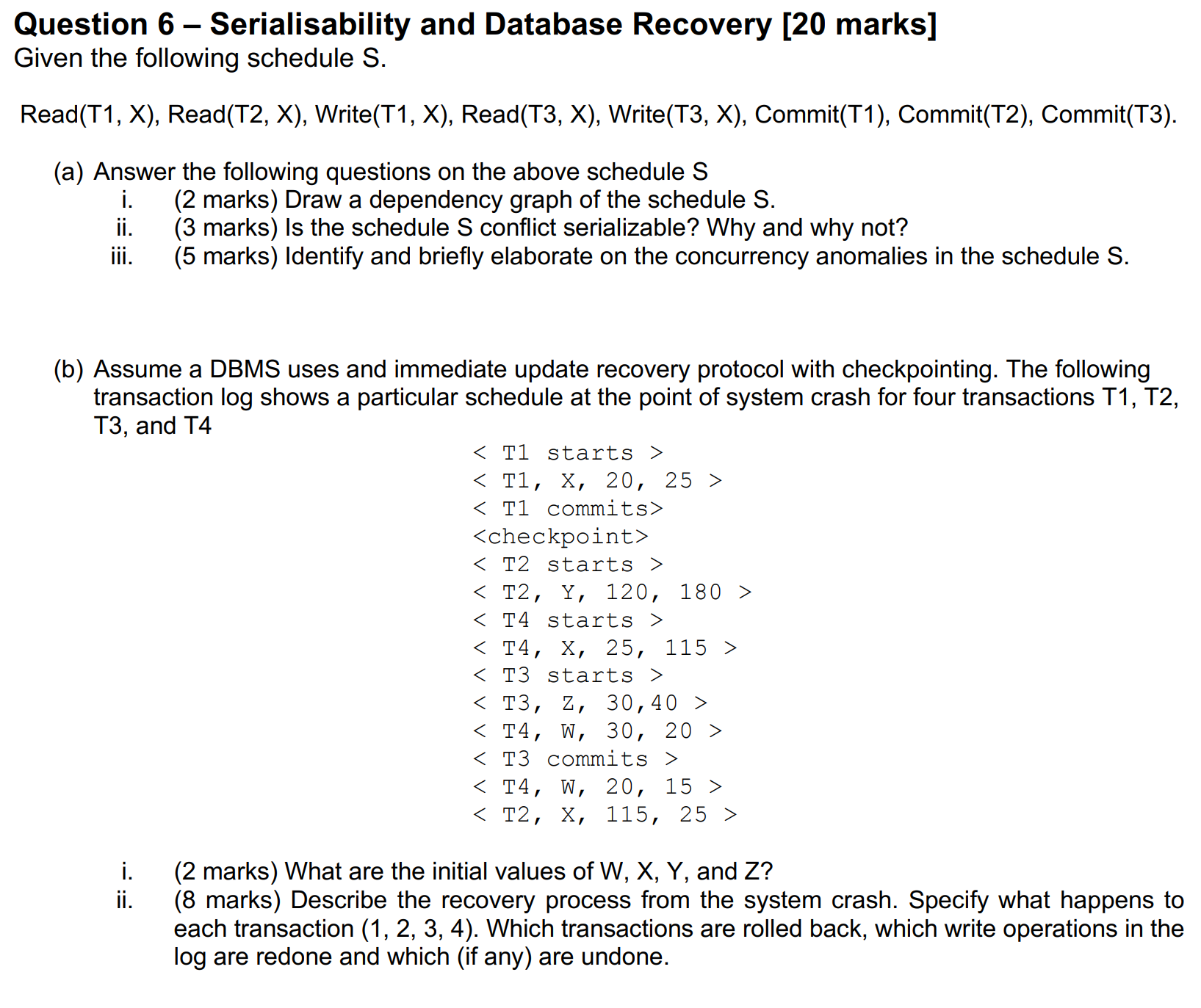 Solved Question 6 - ﻿Serialisability And Database Recovery | Chegg.com