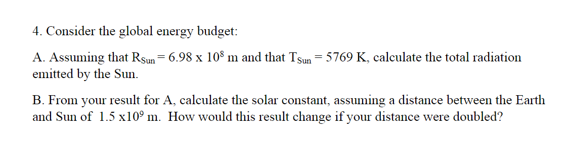 Solved 4. Consider the global energy budget: A. Assuming | Chegg.com