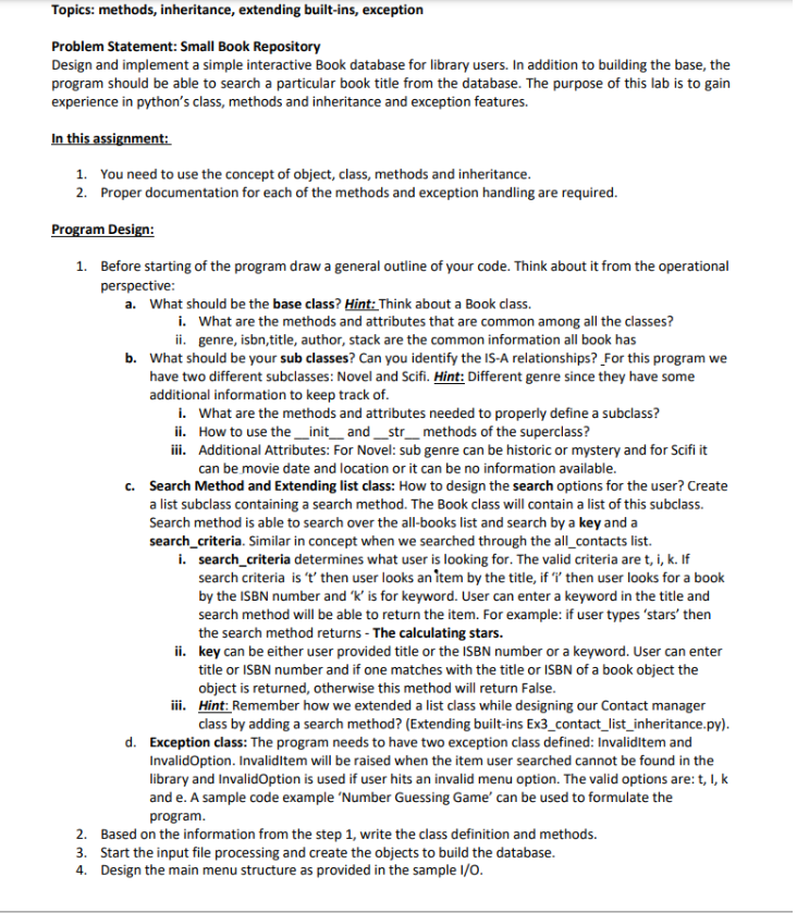 Topics: methods, inheritance, extending built-ins, exception
Problem Statement: Small Book Repository
Design and implement a