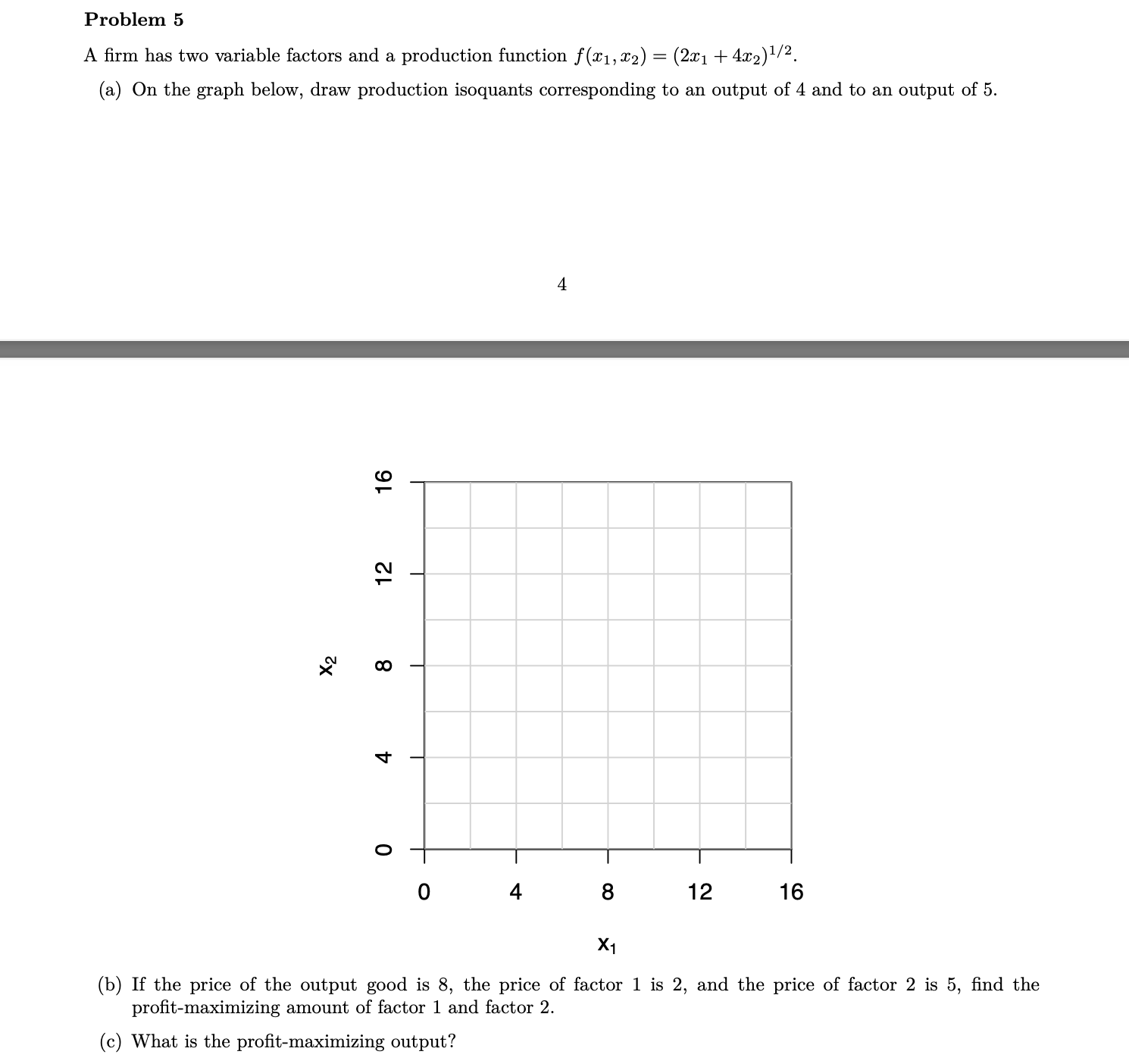 Solved Problem 5 A firm has two variable factors and a | Chegg.com