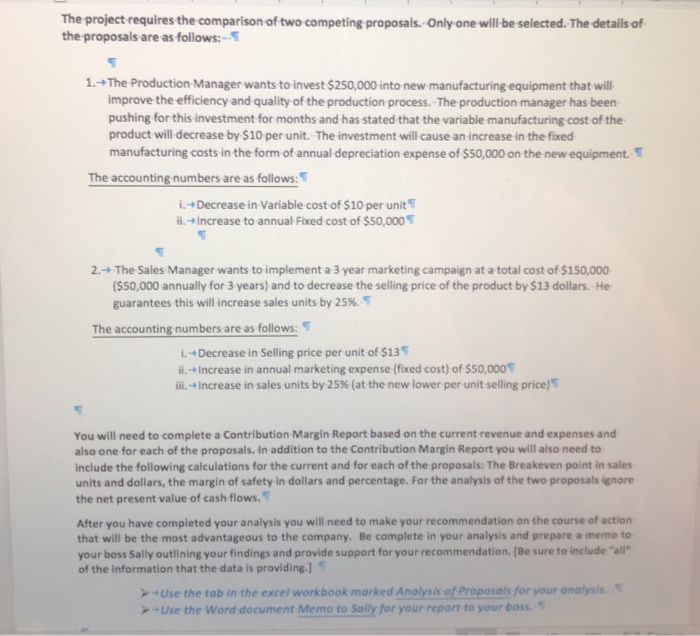 Solved The project requires the comparison of two competing | Chegg.com