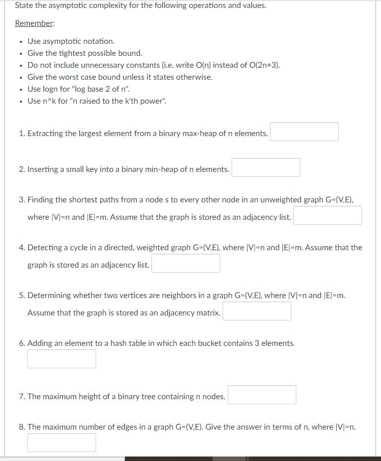 Solved State the asymptotic complexity for the following | Chegg.com