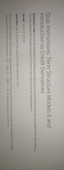 Quiz instructions: term structure models ll and introduction to credit derivatives questions 1 and 2 should be answered by bu