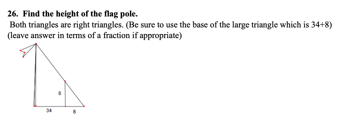 Solved 26. Find the height of the flag pole. Both triangles | Chegg.com
