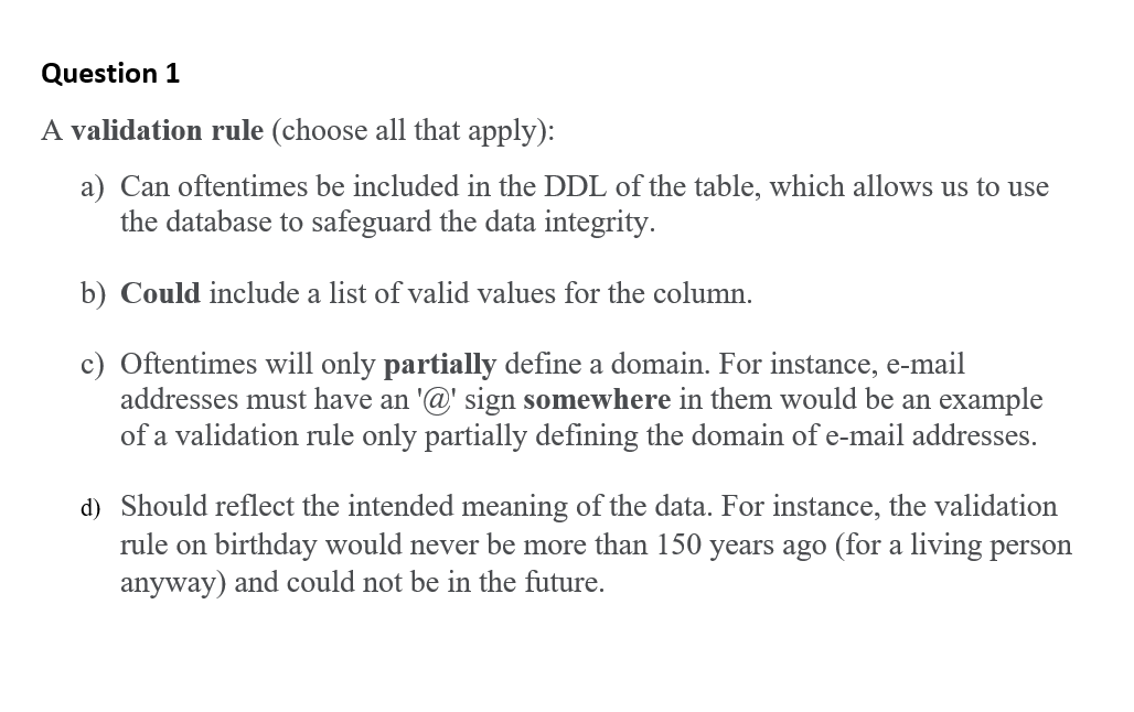 Solved Question 1 A validation rule (choose all that apply): | Chegg.com