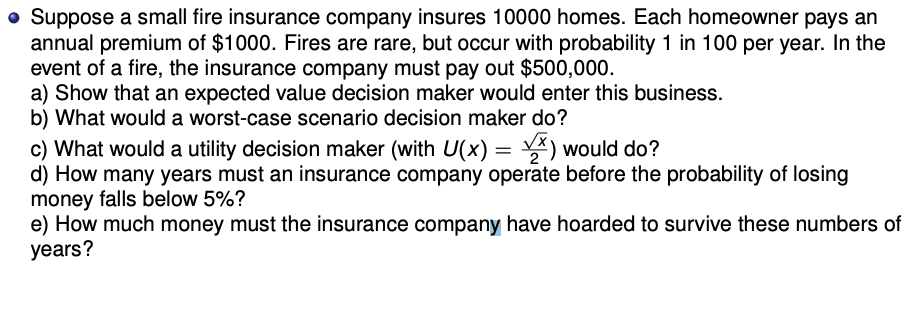 Suppose a small fire insurance company insures | Chegg.com