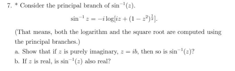 Solved 7. * sin-1 Consider the principal branch of sin+(2). | Chegg.com