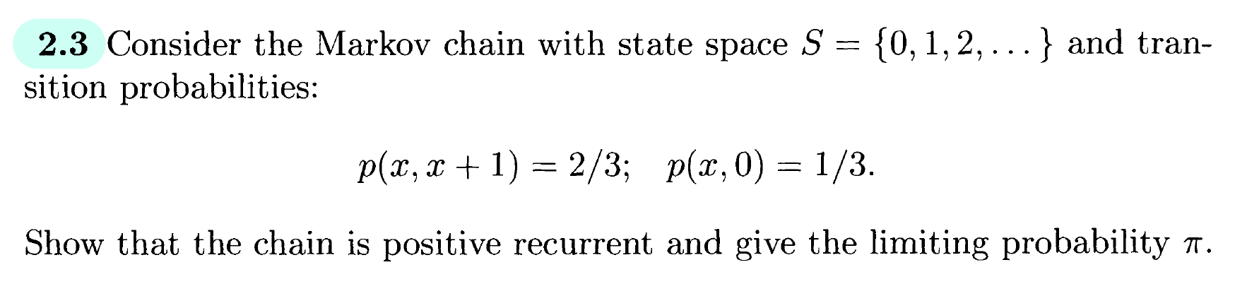 Solved 2.3 Consider the Markov chain with state space S = | Chegg.com
