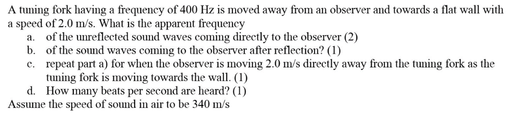 Solved A tuning fork having a frequency of 400 Hz is moved | Chegg.com