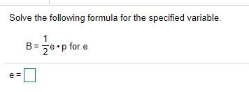 Solved Solve the following formula for the specified | Chegg.com