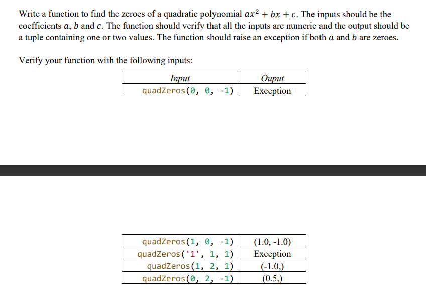Solved Write a function to find the zeroes of a quadratic | Chegg.com