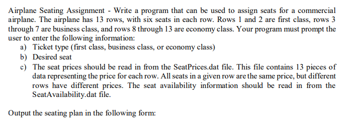Solved Airplane Seating Assignment - Write a program that | Chegg.com