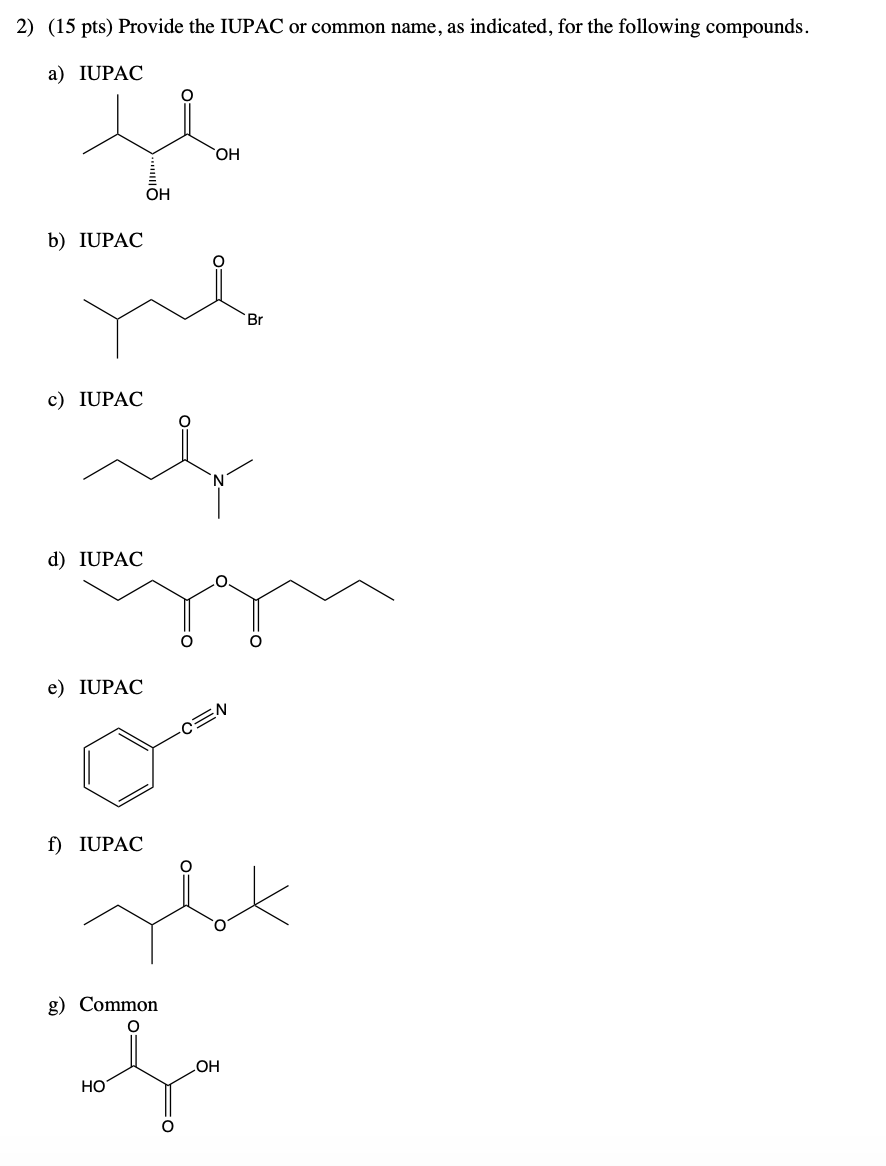 Solved 2) (15 Pts) Provide The IUPAC Or Common Name, As | Chegg.com