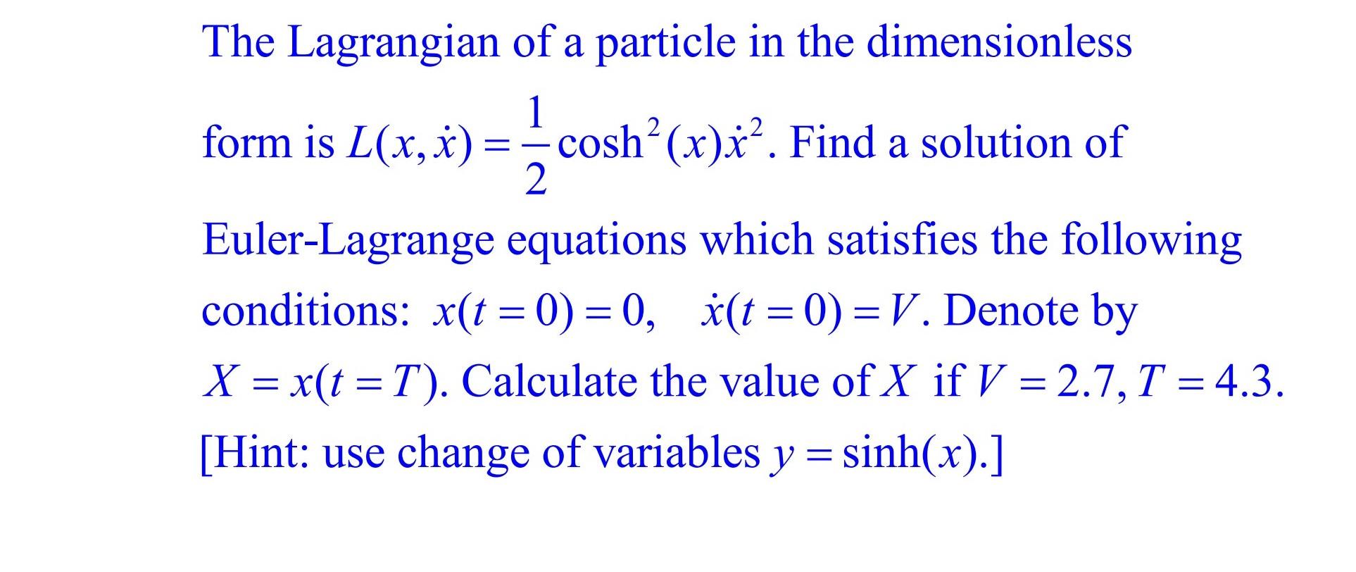 Solved The Lagrangian of a particle in the dimensionless 1 | Chegg.com