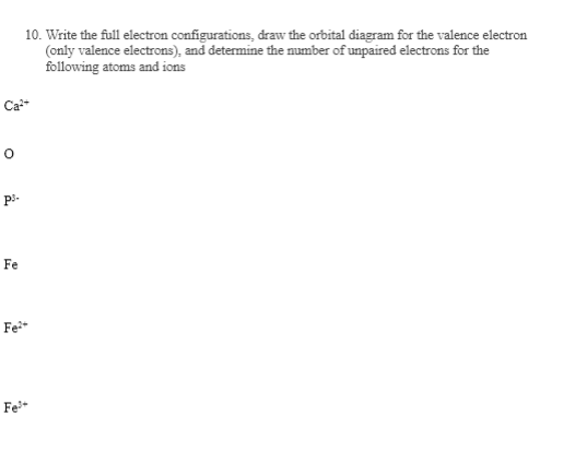 Solved Ca²+ P3- 10. Write the full electron configurations, | Chegg.com