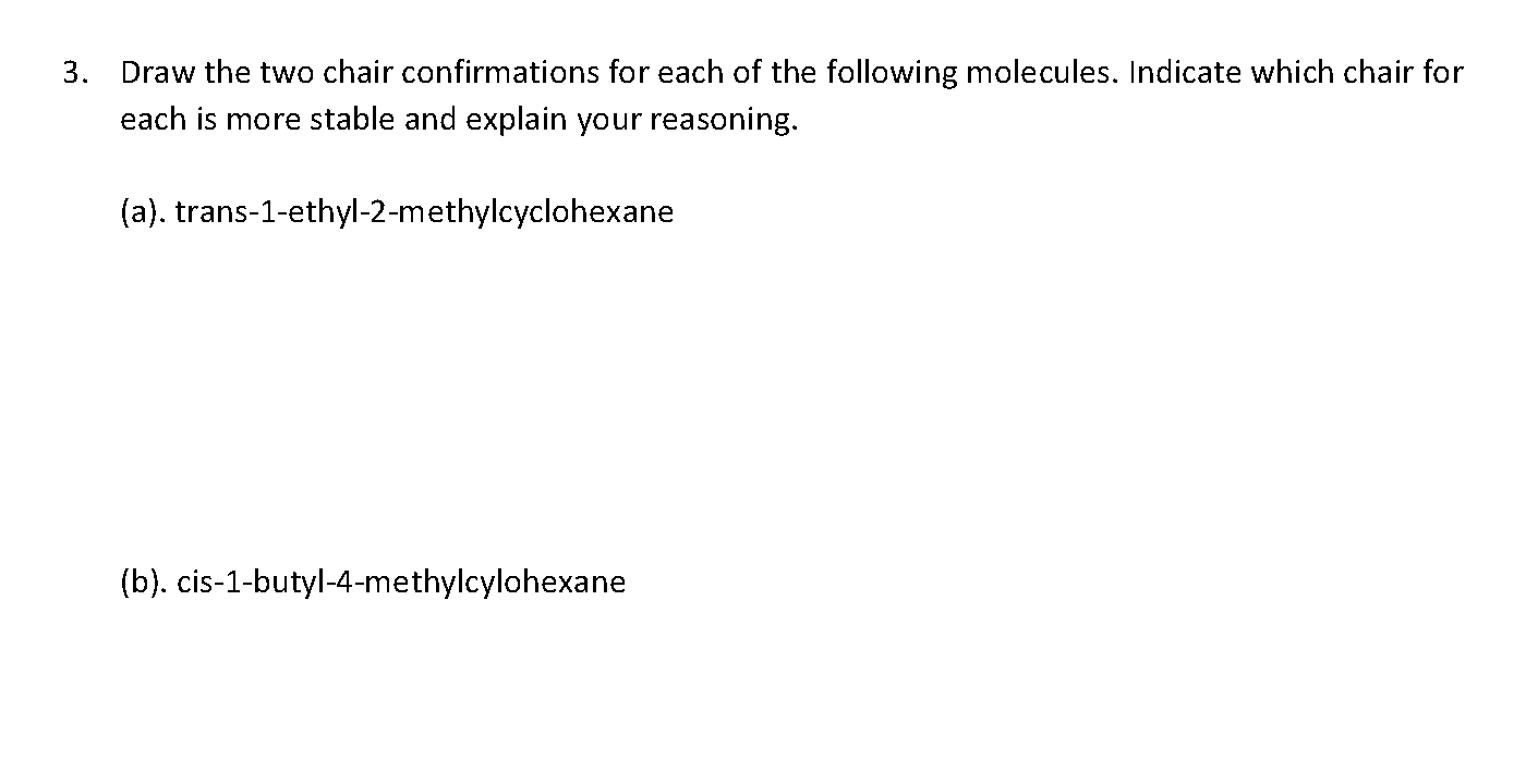 Solved 3. Draw the two chair confirmations for each of the | Chegg.com